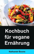 Kochbuch für vegane Ernÿhrung: