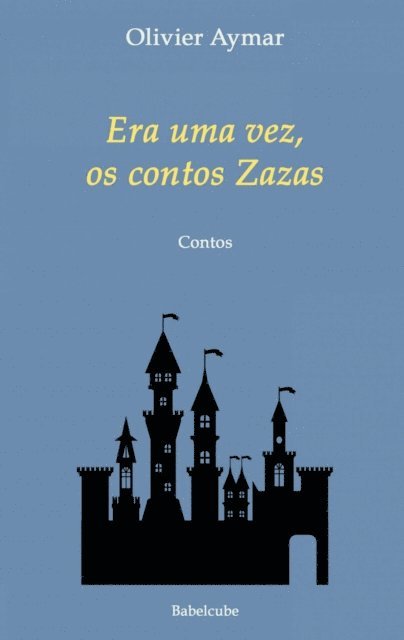 Olivier Aymar - Era uma vez, os contos Zazas, E-bok