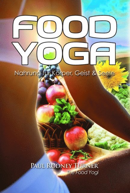 Paul Rodney Turner - Food Yoga, E-bok. Tillgänglighet: Lägg i varukorg