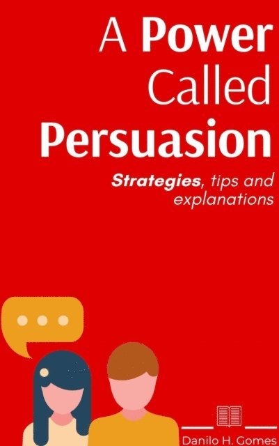 Danilo H. Gomes - Power Called Persuasion, E-bok. Tillgänglighet: Lägg i varukorg