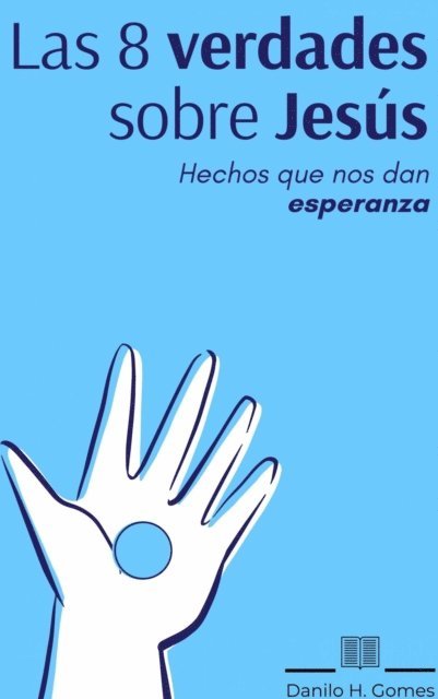 Danilo H. Gomes - Las 8 verdades sobre Jesús, E-bok. Tillgänglighet: Lägg i varukorg