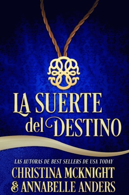 Christina McKnight - La suerte del destino, E-bok