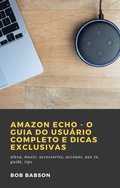 Amazon Echo - O Guia do UsuÃ¡rio Completo e Dicas Exclusivas