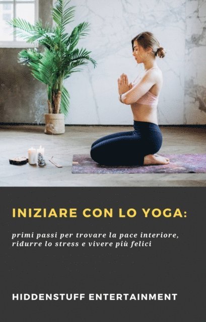 Iniziare con lo Yoga: