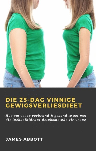 James Abbott - Die 25-dag vinnige gewigsverliesdieet, E-bok