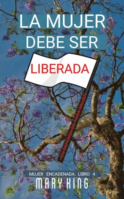 Mary King - La Mujer Debe Ser Liberada, E-bok. Tillgänglighet: Lägg i varukorg
