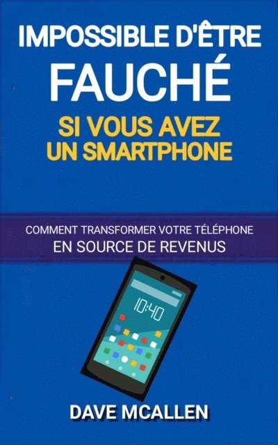 Dave McAllen - Impossible d’être fauché si vous avez un smartphone, E-bok. Tillgänglighet: Lägg i varukorg