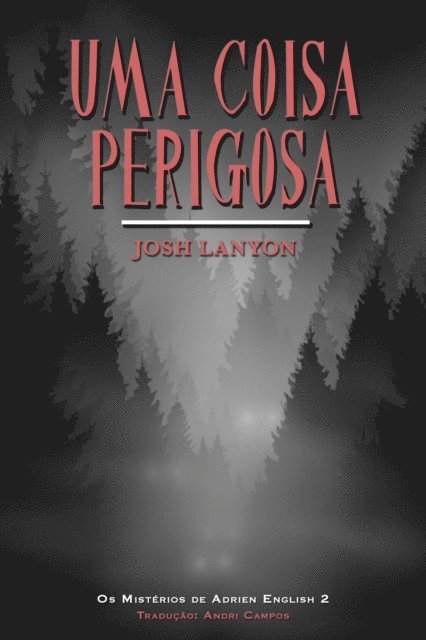 Josh Lanyon - Uma Coisa Perigosa, E-bok