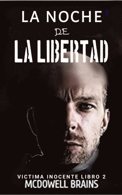 McDowell Brains - La Noche de la Libertad, E-bok