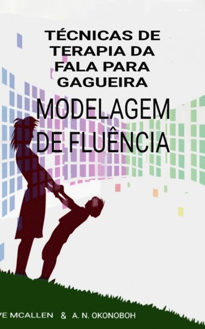 A. N. Okonoboh., Dave McAllen - Técnicas de Terapia da fala para Gagueira., E-bok. Tillgänglighet: Lägg i varukorg
