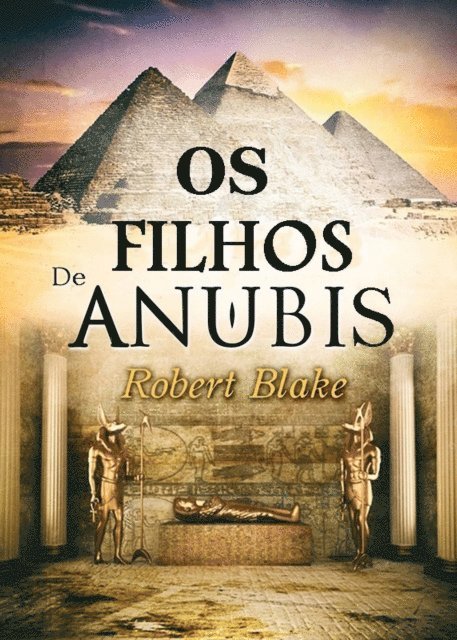 Robert Blake - Os filhos de Anúbis, E-bok
