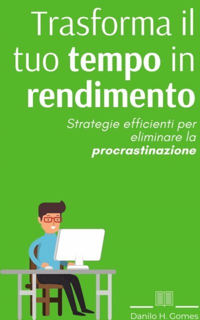 Danilo H. Gomes - Trasforma il tuo tempo in rendimento, E-bok. Tillgänglighet: Lägg i varukorg