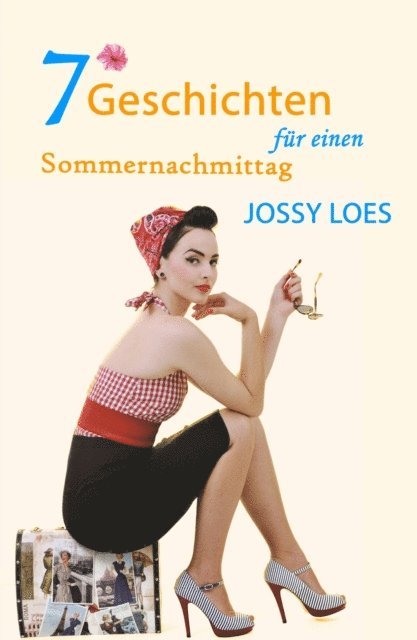 Jossy Loes - 7 Geschichten für einen Sommernachmittag, E-bok