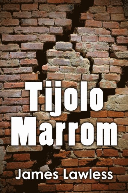 James Lawless - Tijolo Marrom, E-bok. Tillgänglighet: Lägg i varukorg