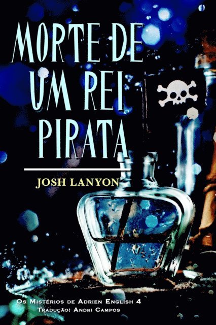 Josh Lanyon - Morte de um Rei Pirata, E-bok