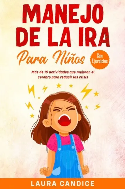 Laura Candice - Manejo de la ira para niños [con ejercicios], E-bok. Tillgänglighet: Lägg i varukorg
