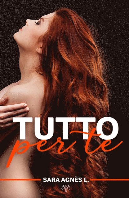 Sara Agnes L. - Tutto per te, E-bok