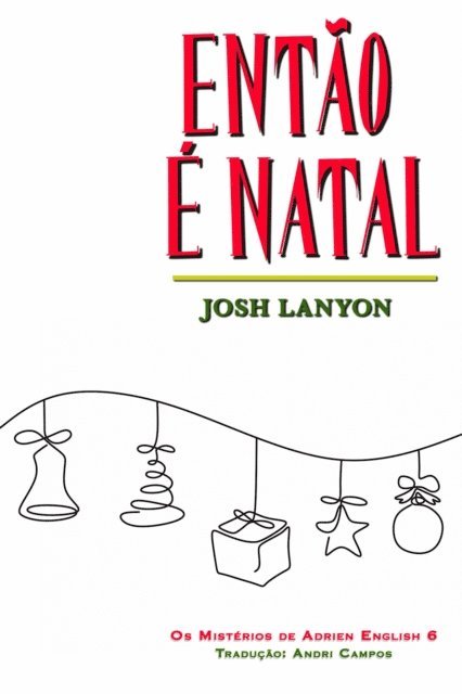Josh Lanyon - Entao e Natal, E-bok