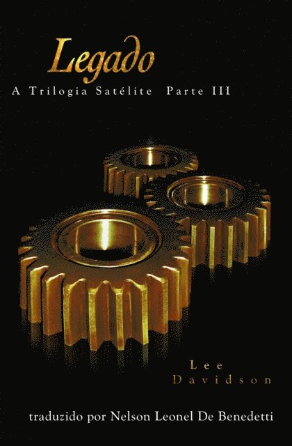 Lee Davidson - Legado, A Trilogia Satélite Parte III, E-bok