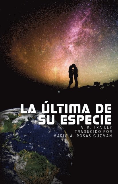 A. K. Frailey - La última de su especie, E-bok