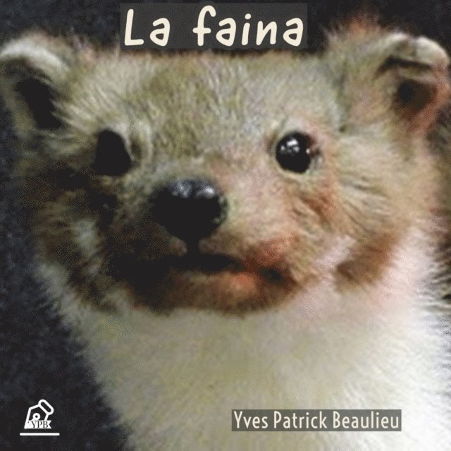 Yves Patrick Beaulieu - La faina, E-bok