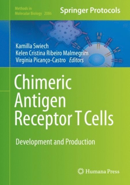 Virginia Picanco-Castro, Kelen Cristina Ribeiro Malmegrim, Kamilla Swiech - Chimeric Antigen Receptor T Cells, E-bok
