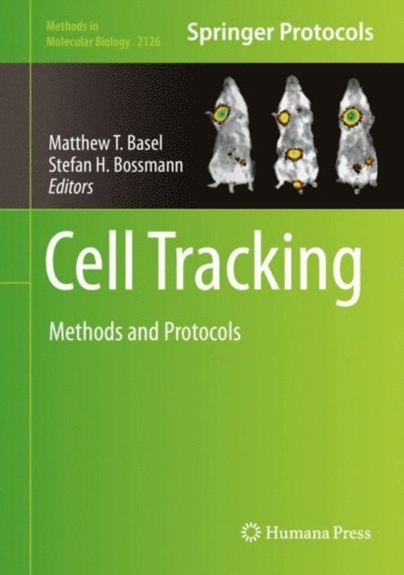 Stefan H Bossmann, Matthew T Basel - Cell Tracking, E-bok
