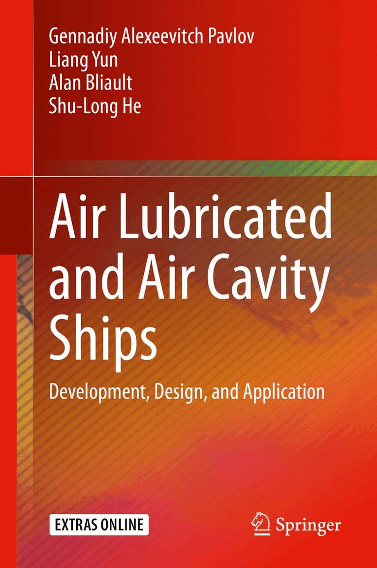 Gennadiy Alexeevitch Pavlov, Liang Yun, Alan Bliault, Shu-Long He - Air Lubricated and Air Cavity Ships, Inbunden