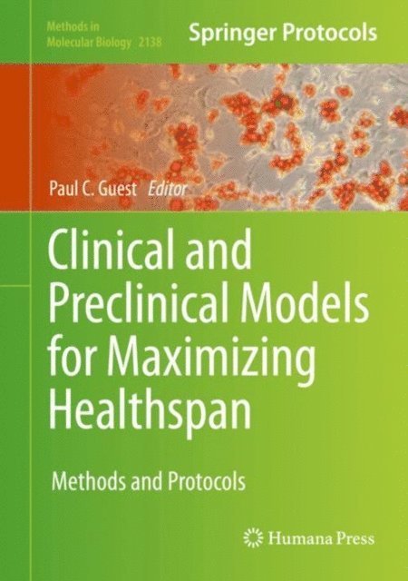 Paul C. Guest - Clinical and Preclinical Models for Maximizing Healthspan, E-bok