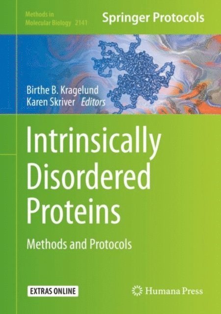 Karen Skriver, Birthe B. Kragelund - Intrinsically Disordered Proteins, E-bok
