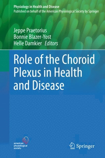 Helle Damkier, Bonnie Blazer-Yost, Jeppe Praetorius - Role of the Choroid Plexus in Health and Disease, E-bok