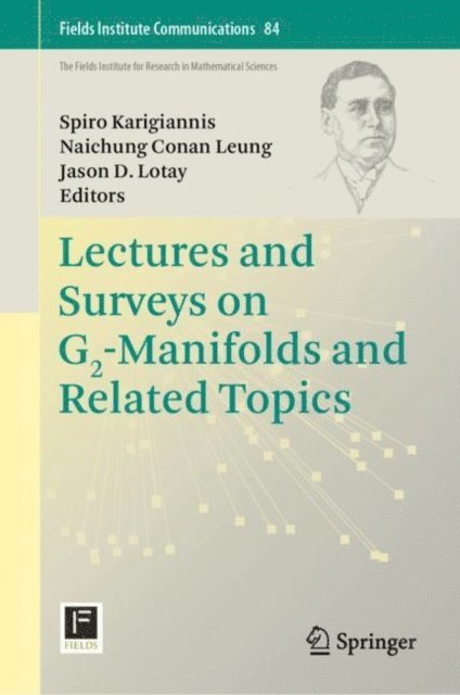 Jason D. Lotay, Naichung Conan Leung, Spiro Karigiannis - Lectures and Surveys on G2-Manifolds and Related Topics, E-bok