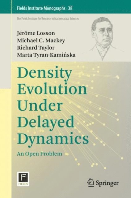 Marta Tyran-Kaminska, Richard Taylor, Michael C. Mackey, Jerome Losson - Density Evolution Under Delayed Dynamics, E-bok