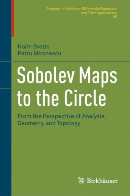 Petru Mironescu, Haim Brezis - Sobolev Maps to the Circle, E-bok