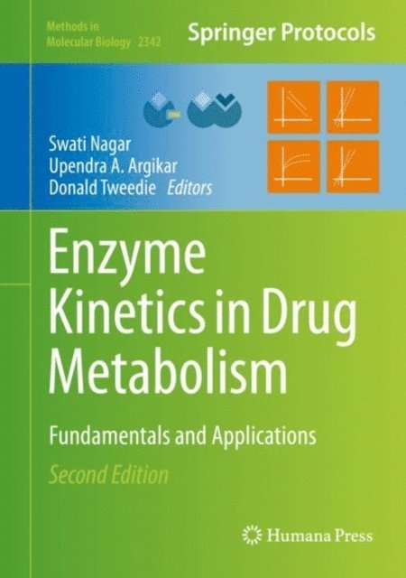 Donald Tweedie, Upendra A. Argikar, Swati Nagar - Enzyme Kinetics in Drug Metabolism, E-bok