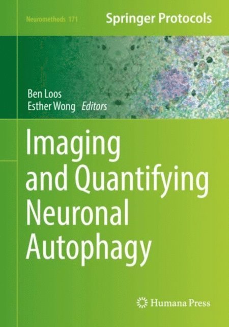 Esther Wong, Ben Loos - Imaging and Quantifying Neuronal Autophagy, E-bok