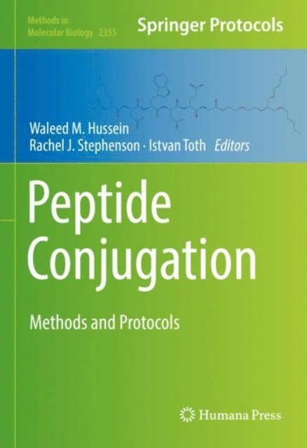 Istvan Toth, Rachel J. Stephenson, Waleed M. Hussein - Peptide Conjugation, E-bok