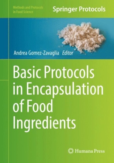 Andrea Gomez-Zavaglia - Basic Protocols in Encapsulation of Food Ingredients, E-bok