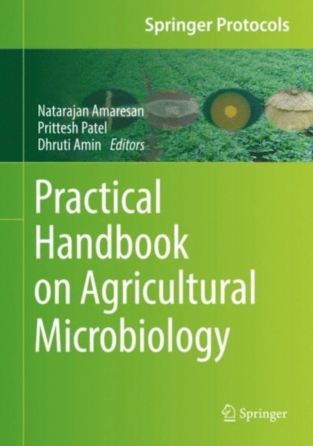 Dhruti Amin, Prittesh Patel, Natarajan Amaresan - Practical Handbook on Agricultural Microbiology, E-bok