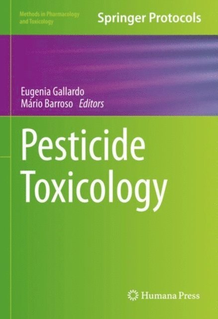 Mario Barroso, Eugenia Gallardo - Pesticide Toxicology, E-bok