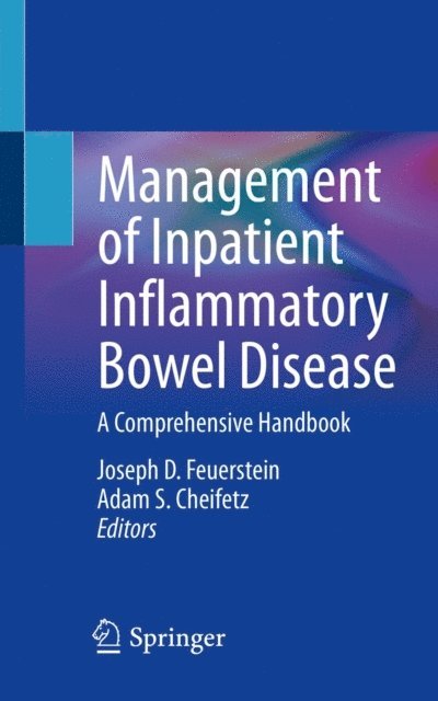 Adam S. Cheifetz, Joseph D. Feuerstein - Management of Inpatient Inflammatory Bowel Disease, E-bok