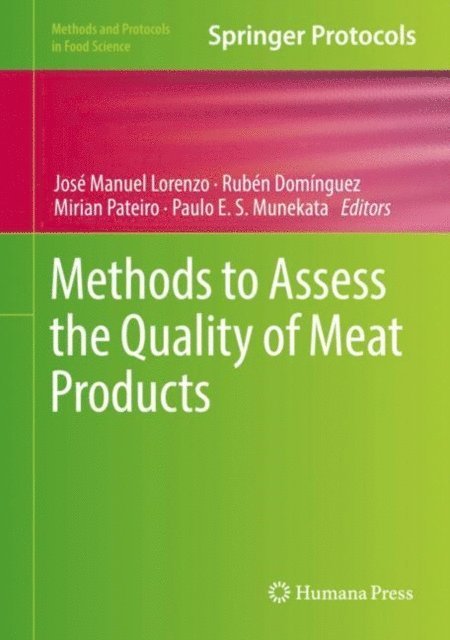 Paulo E.S. Munekata, Mirian Pateiro, Ruben Dominguez, Jose Manuel Lorenzo - Methods to Assess the Quality of Meat Products, E-bok