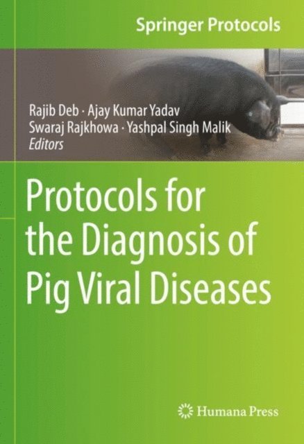 Yashpal Singh Malik, Swaraj Rajkhowa, Ajay Kumar Yadav, Rajib Deb - Protocols for the Diagnosis of Pig Viral Diseases, E-bok
