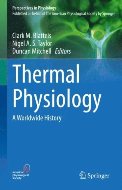 Duncan Mitchell, Nigel A. S. Taylor, Clark M. Blatteis - Thermal Physiology, E-bok