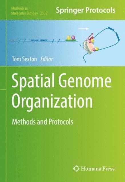 Tom Sexton - Spatial Genome Organization, E-bok
