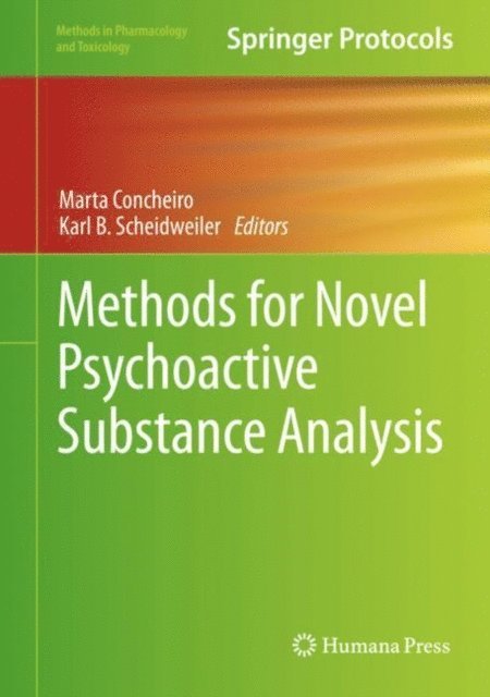 Karl B. Scheidweiler, Marta Concheiro - Methods for Novel Psychoactive Substance Analysis, E-bok