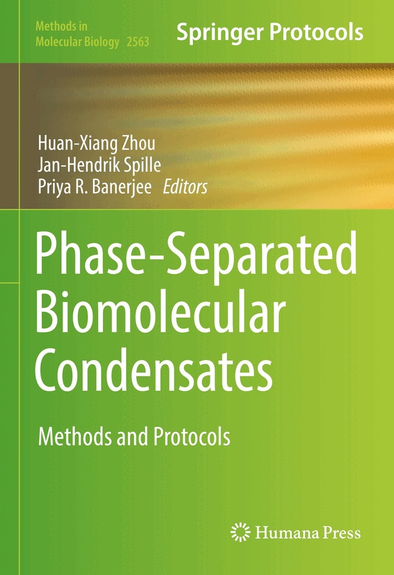 Huan-Xiang Zhou, Jan-Hendrik Spille, Priya R. Banerjee - Phase-Separated Biomolecular Condensates, Inbunden