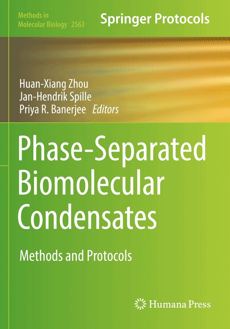 Huan-Xiang Zhou, Jan-Hendrik Spille, Priya R. Banerjee - Phase-Separated Biomolecular Condensates, Häftad