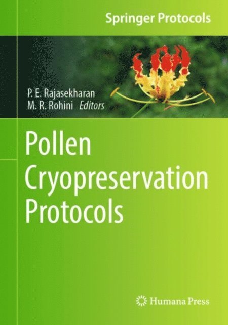 M.R. Rohini, P.E. Rajasekharan - Pollen Cryopreservation Protocols, E-bok