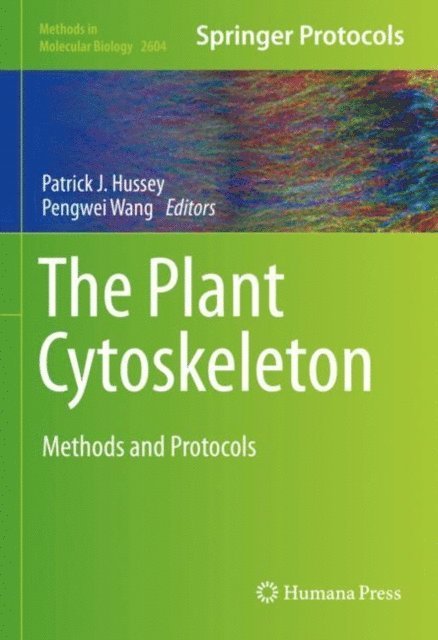Pengwei Wang, Patrick J. Hussey - Plant Cytoskeleton, E-bok